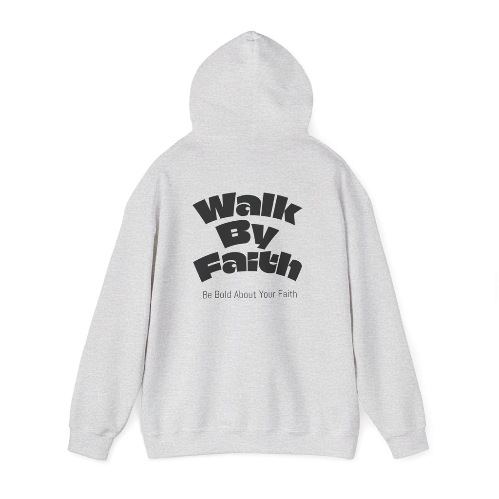 Walk By Faith Hooded Sweatshirt