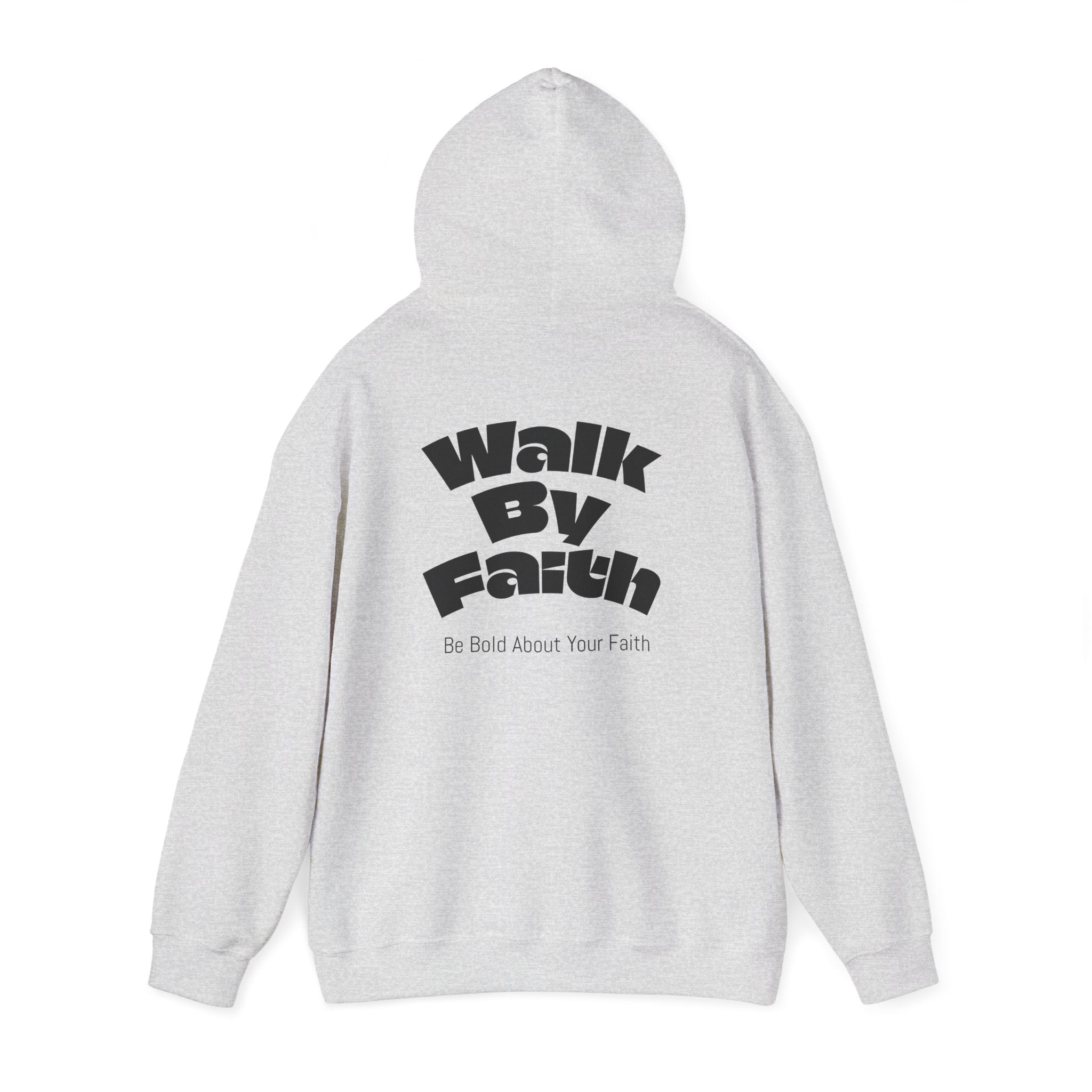 Walk By Faith Hooded Sweatshirt