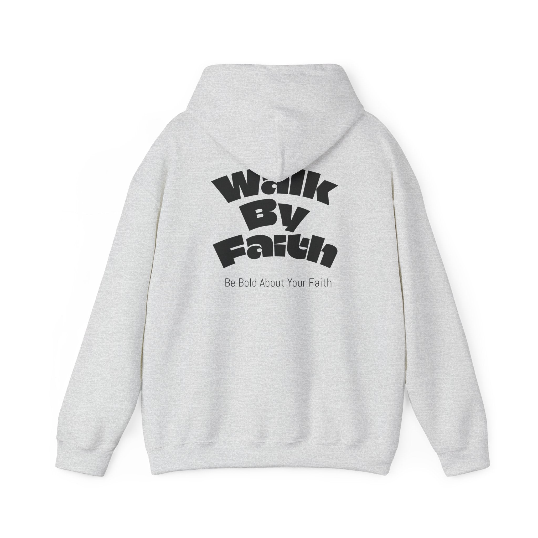 Walk By Faith Hooded Sweatshirt